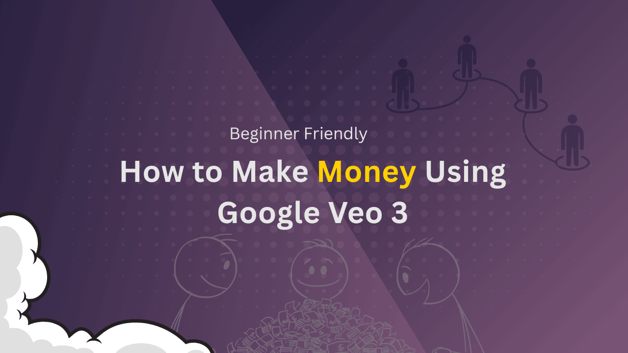How to Make Money Using Google Veo 3 | Monetize AI Video Content