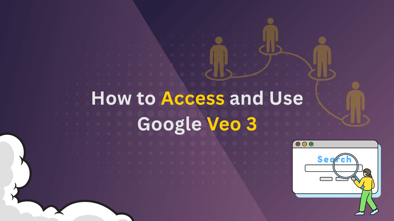 How to Access and Use Google Veo 3 – Step-by-Step Tutorial (2025)